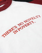 NO NOVELTY IN POVERTY TEE